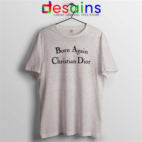 born again christian dior t-shirt